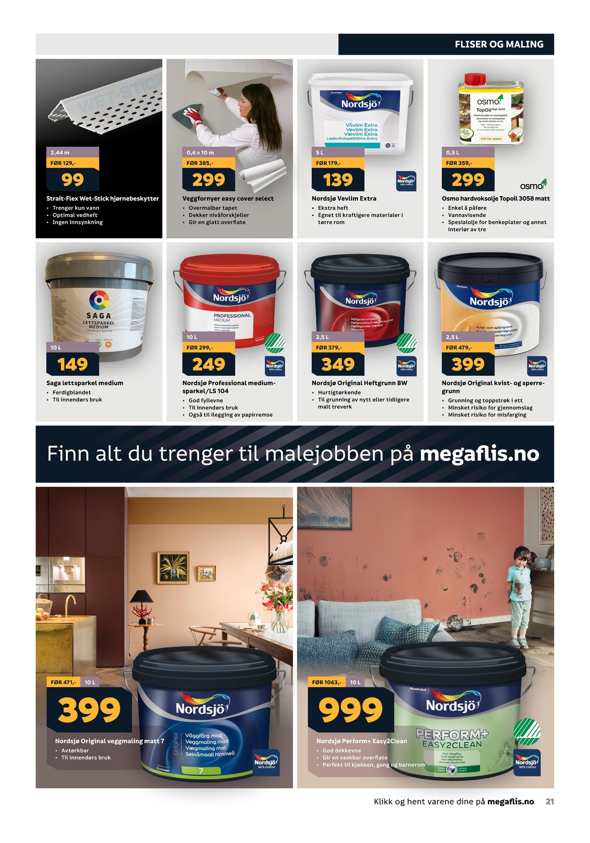 Se Megaflis kundeavis for uge 51 på Tilbudsuken.no. Se gode tilbud på mange varer. Les kundeavisen her! Side 21