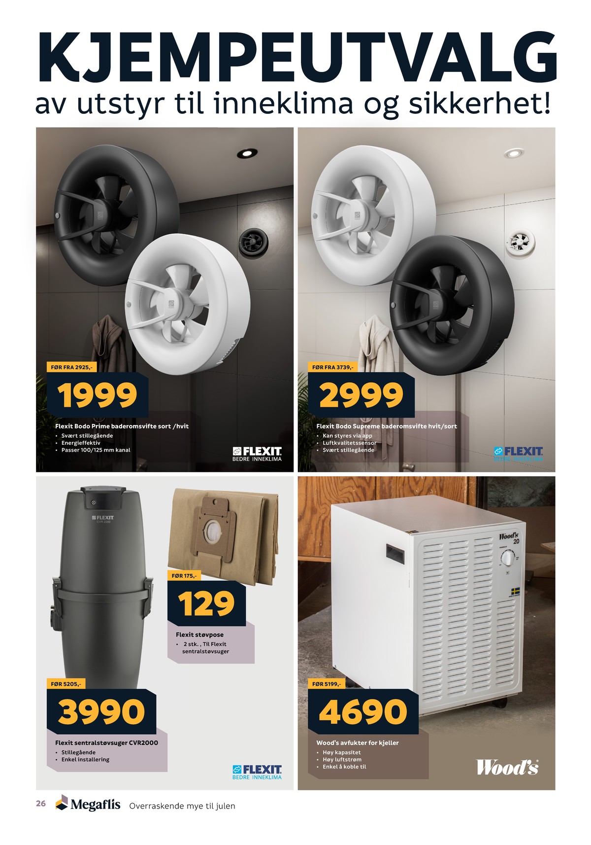 Se Megaflis kundeavis for uge 51 på Tilbudsuken.no. Se gode tilbud på mange varer. Les kundeavisen her! Side 26