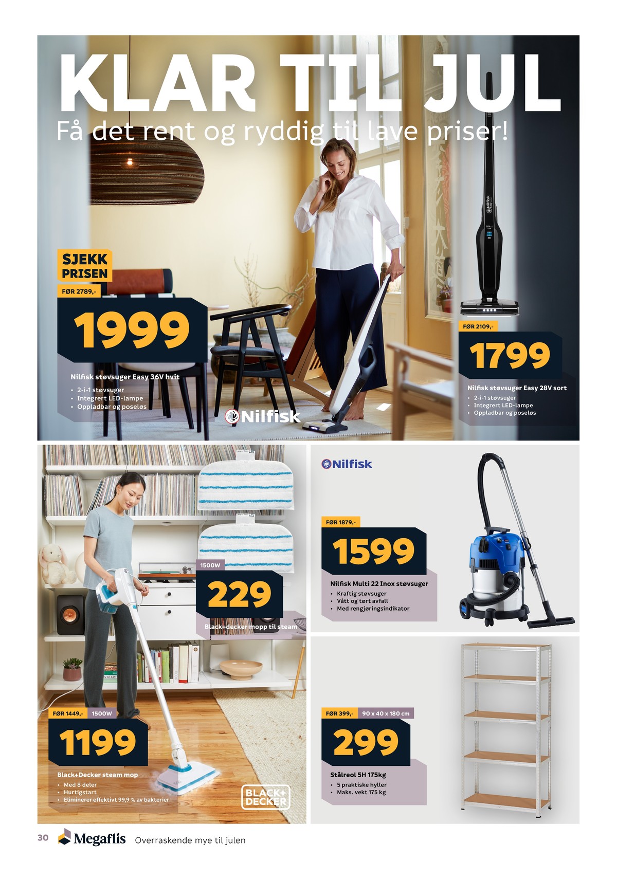 Se Megaflis kundeavis for uge 51 på Tilbudsuken.no. Se gode tilbud på mange varer. Les kundeavisen her! Side 30