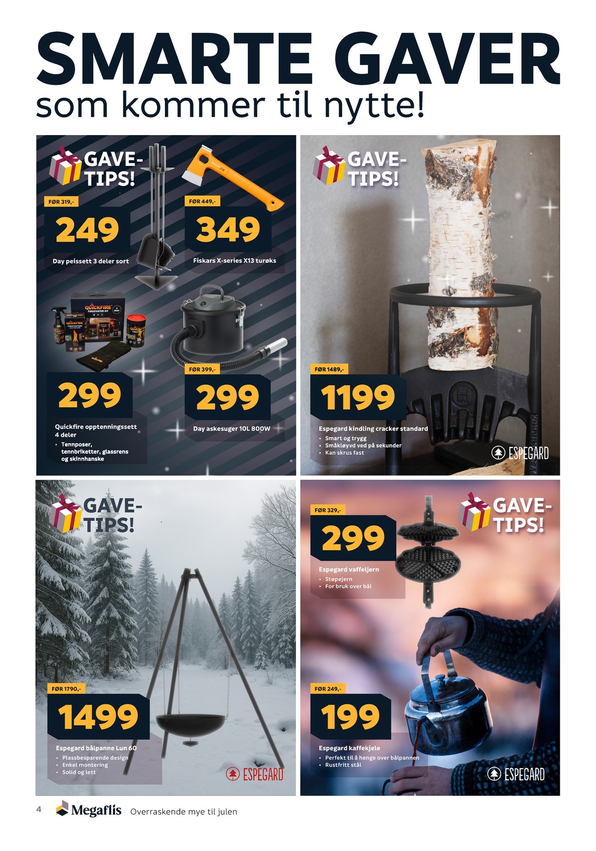 Se Megaflis kundeavis for uge 51 på Tilbudsuken.no. Se gode tilbud på mange varer. Les kundeavisen her! Side 4