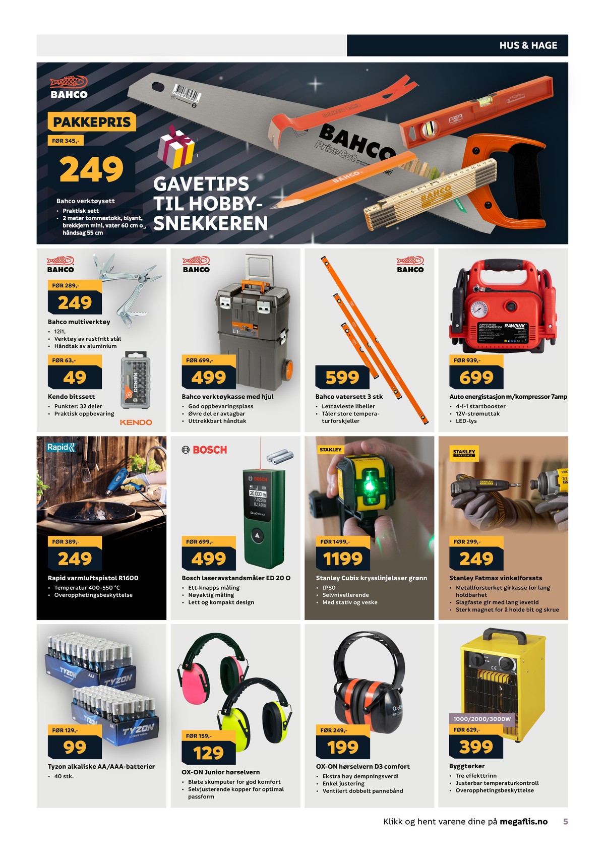 Se Megaflis kundeavis for uge 51 på Tilbudsuken.no. Se gode tilbud på mange varer. Les kundeavisen her! Side 5