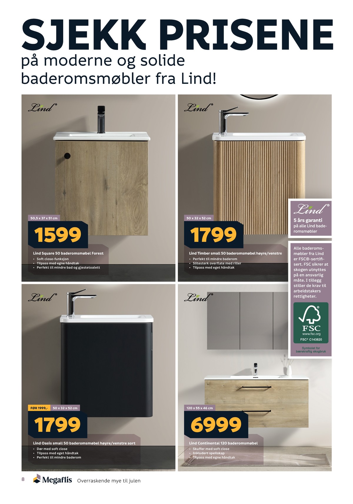 Se Megaflis kundeavis for uge 51 på Tilbudsuken.no. Se gode tilbud på mange varer. Les kundeavisen her! Side 8