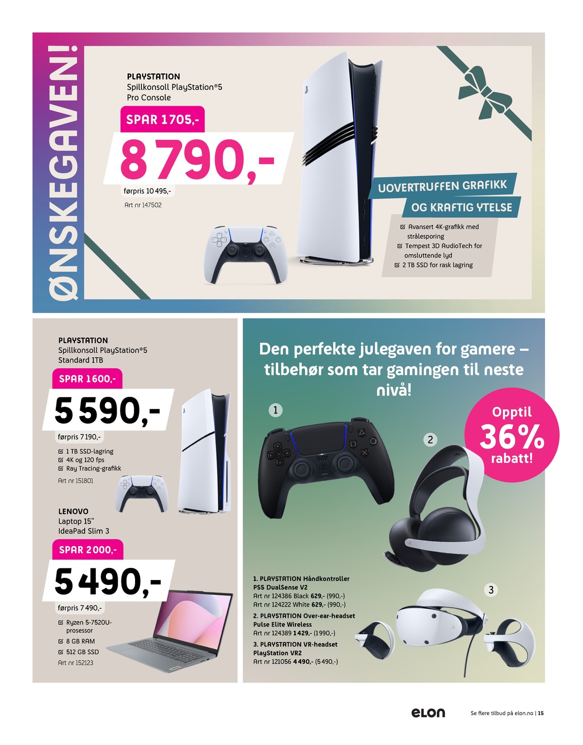 Se Elon kundeavis for uge 51 på Tilbudsuken.no. Se gode tilbud på mange varer. Les kundeavisen her! Side 15