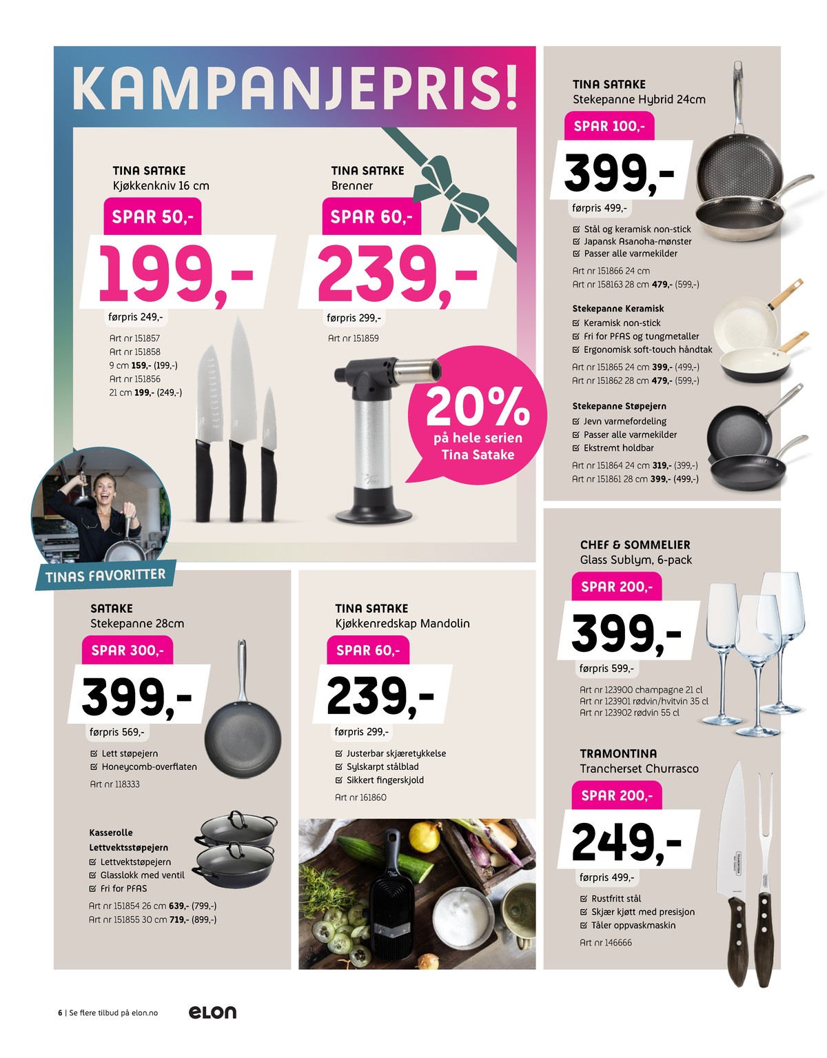 Se Elon kundeavis for uge 51 på Tilbudsuken.no. Se gode tilbud på mange varer. Les kundeavisen her! Side 6