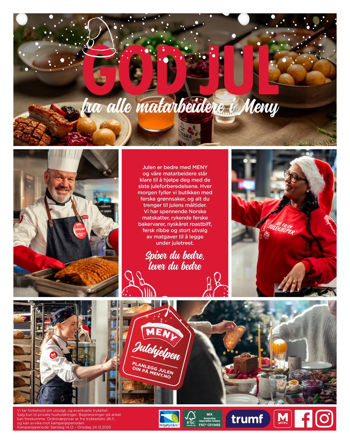 Se Meny kundeavis for uge 51 på Tilbudsuken.no. Se gode tilbud på mange varer. Les kundeavisen her! Side 12