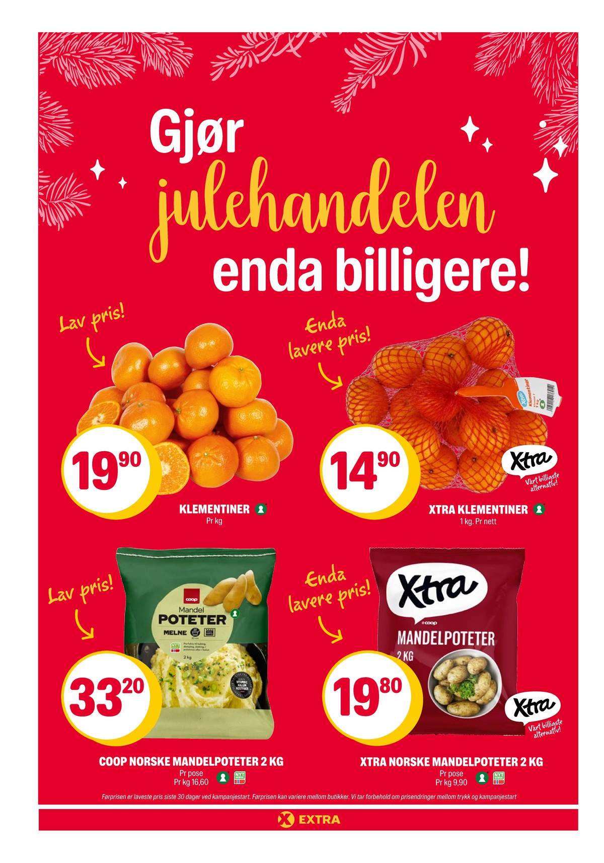 Se Coop Extra kundeavis for uke 51 på Tilbudsuken.no. Se gode tilbud på mange varer, f.eks. klementiner ukjent eller klementiner xtra. Les kundeavisen her! Side 11