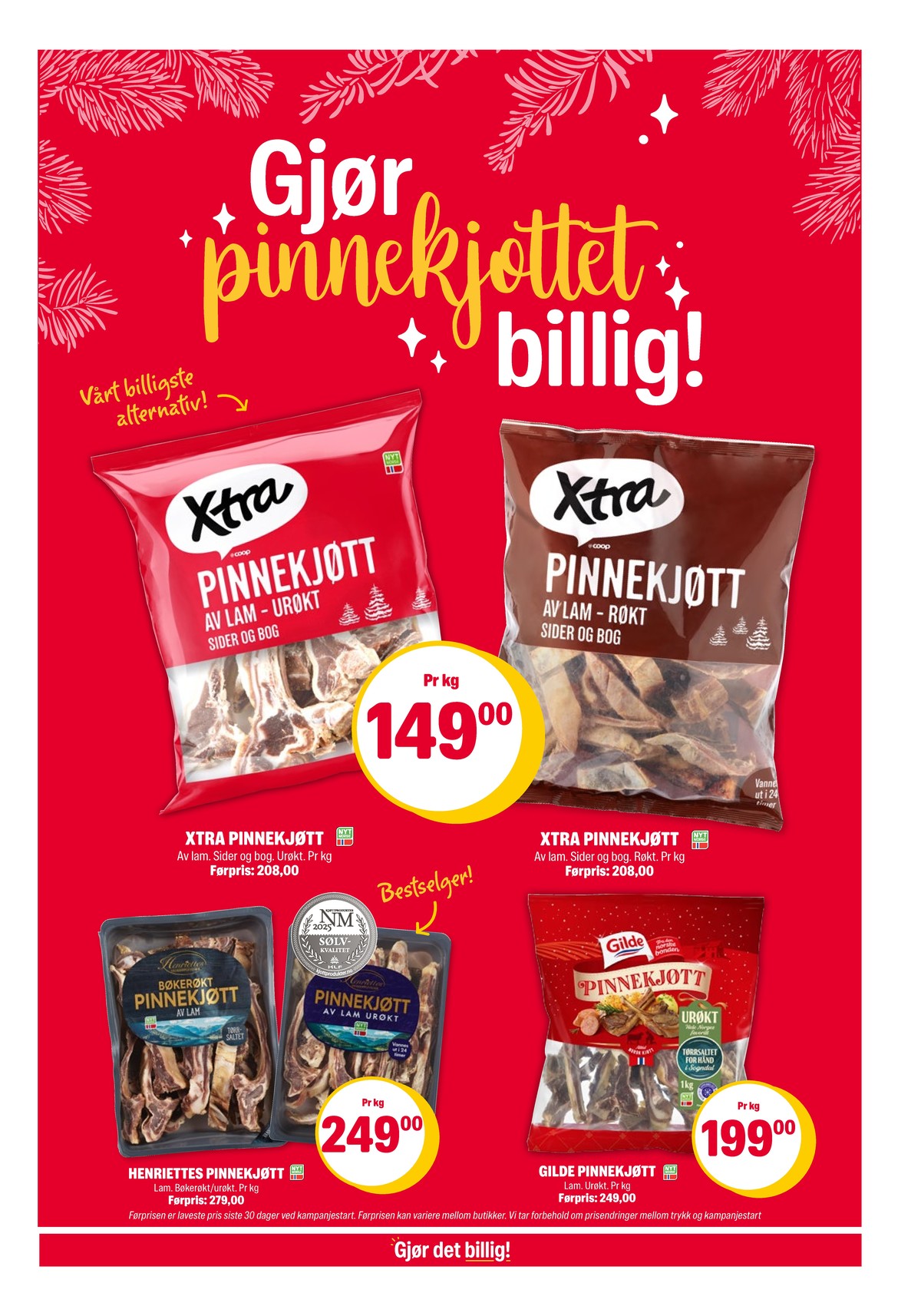 Se Coop Extra kundeavis for uke 51 på Tilbudsuken.no. Se gode tilbud på mange varer, f.eks. pinnekjøtt henriettes eller pinnekjøtt henriettes. Les kundeavisen her! Side 6