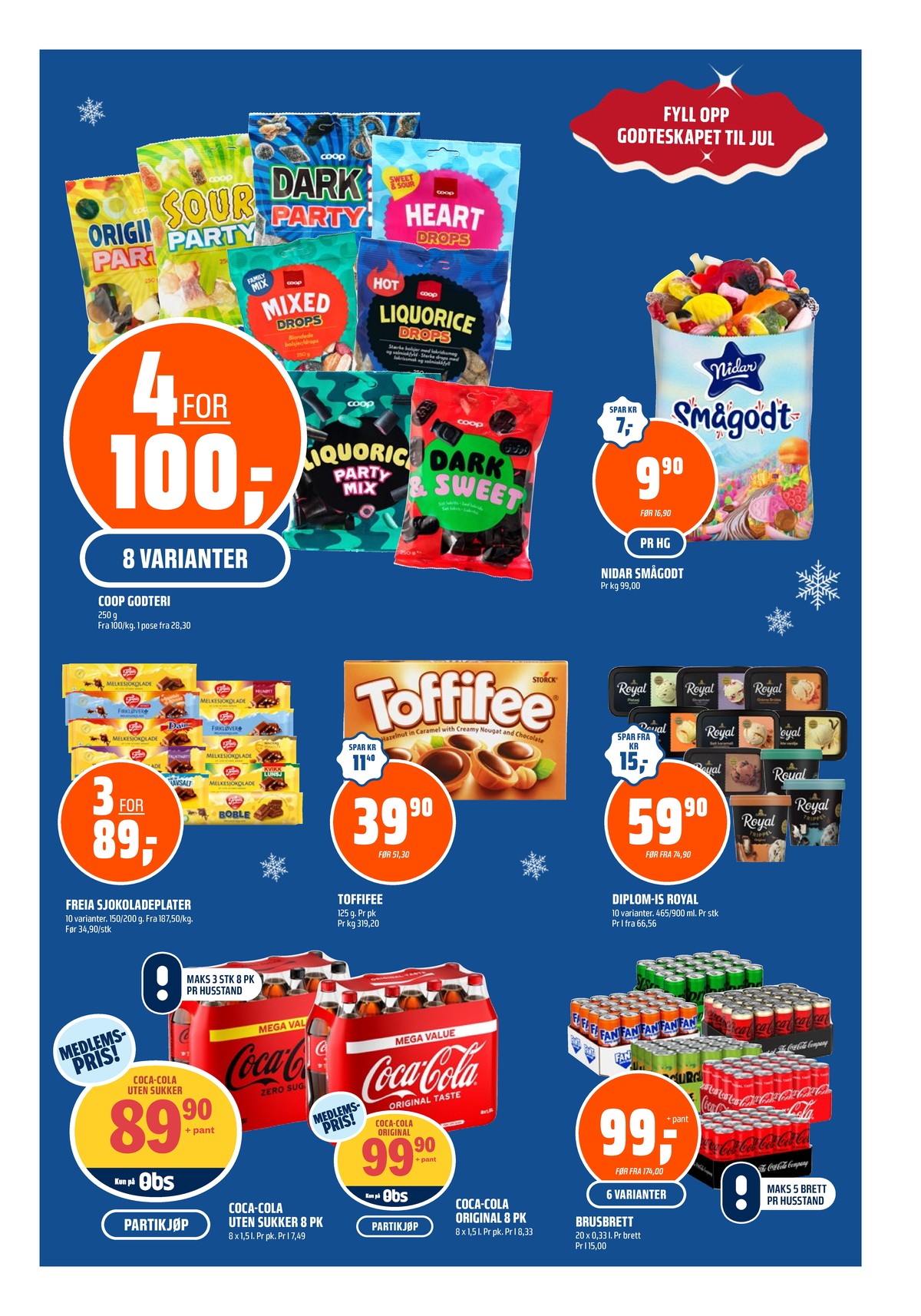 Se Coop Obs kundeavis for uke 51 på Tilbudsuken.no. Se gode tilbud på mange varer, f.eks. smågodt nidar eller trippel original is royal. Les kundeavisen her! Side 19