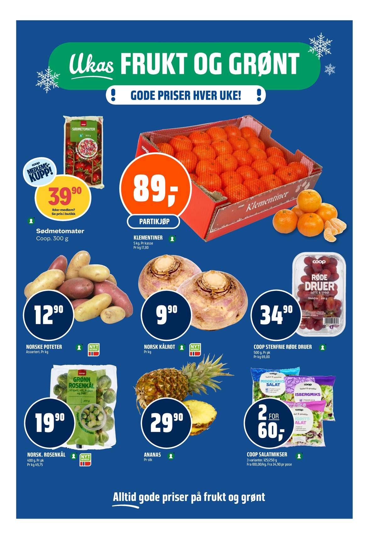 Se Coop Obs kundeavis for uke 51 på Tilbudsuken.no. Se gode tilbud på mange varer, f.eks. klementiner coop eller kålrot ukjent. Les kundeavisen her! Side 5