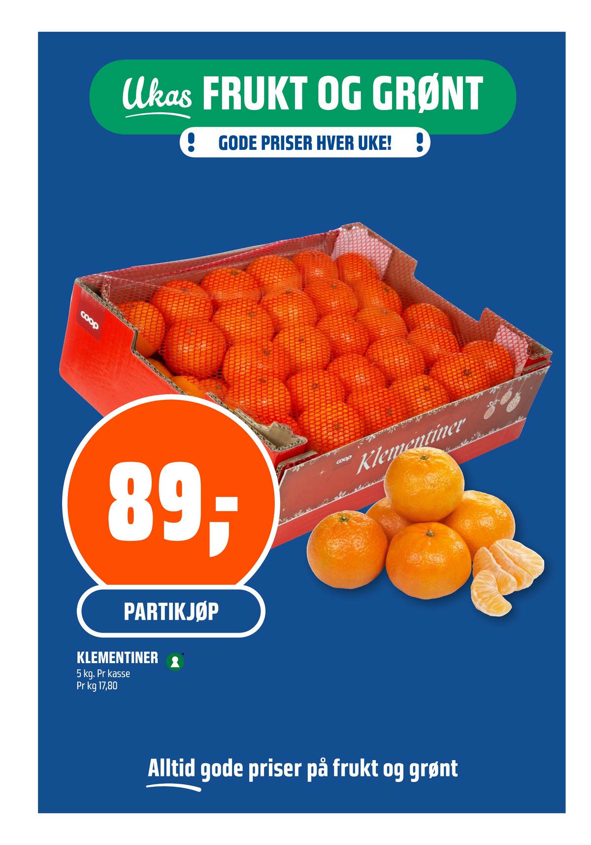 Se Coop Obs kundeavis for uke 51 på Tilbudsuken.no. Se gode tilbud på mange varer, f.eks. klementiner coop eller andre varer. Les kundeavisen her! Side 6