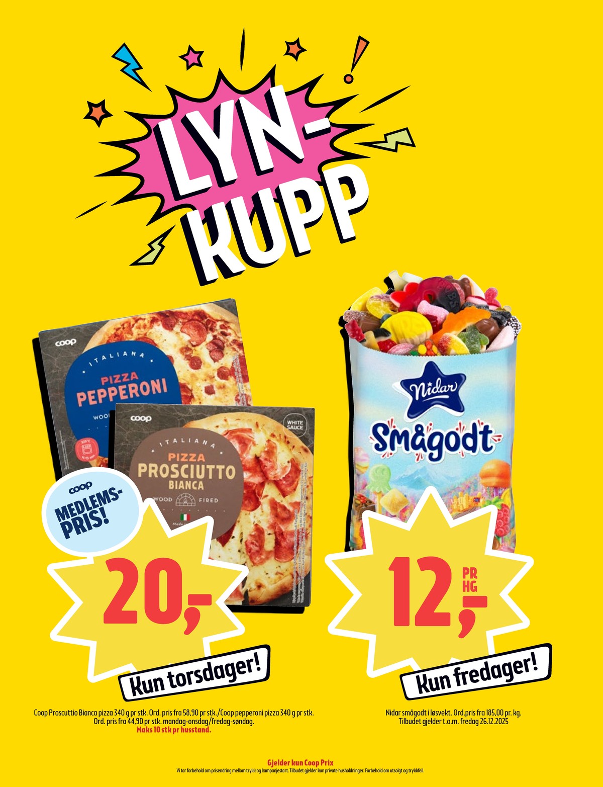 Se Coop Prix kundeavis for uke 51 på Tilbudsuken.no. Se gode tilbud på mange varer, f.eks. smågodt nidar eller pizza pepperoni coop. Les kundeavisen her! Side 9