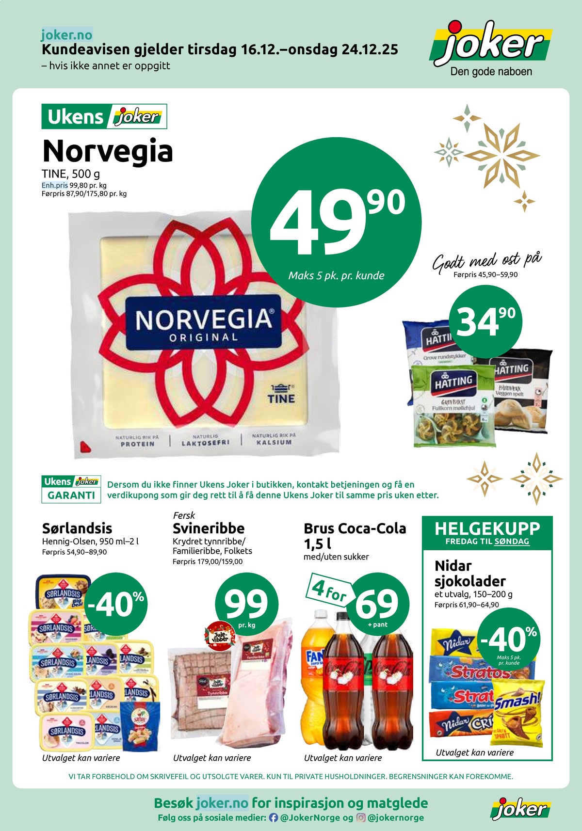 Se Joker kundeavis for uke 51 på Tilbudsuken.no. Se gode tilbud på mange varer, f.eks. skæreost original norvegia eller big deal is sørlandsis. Les kundeavisen her! Side 1