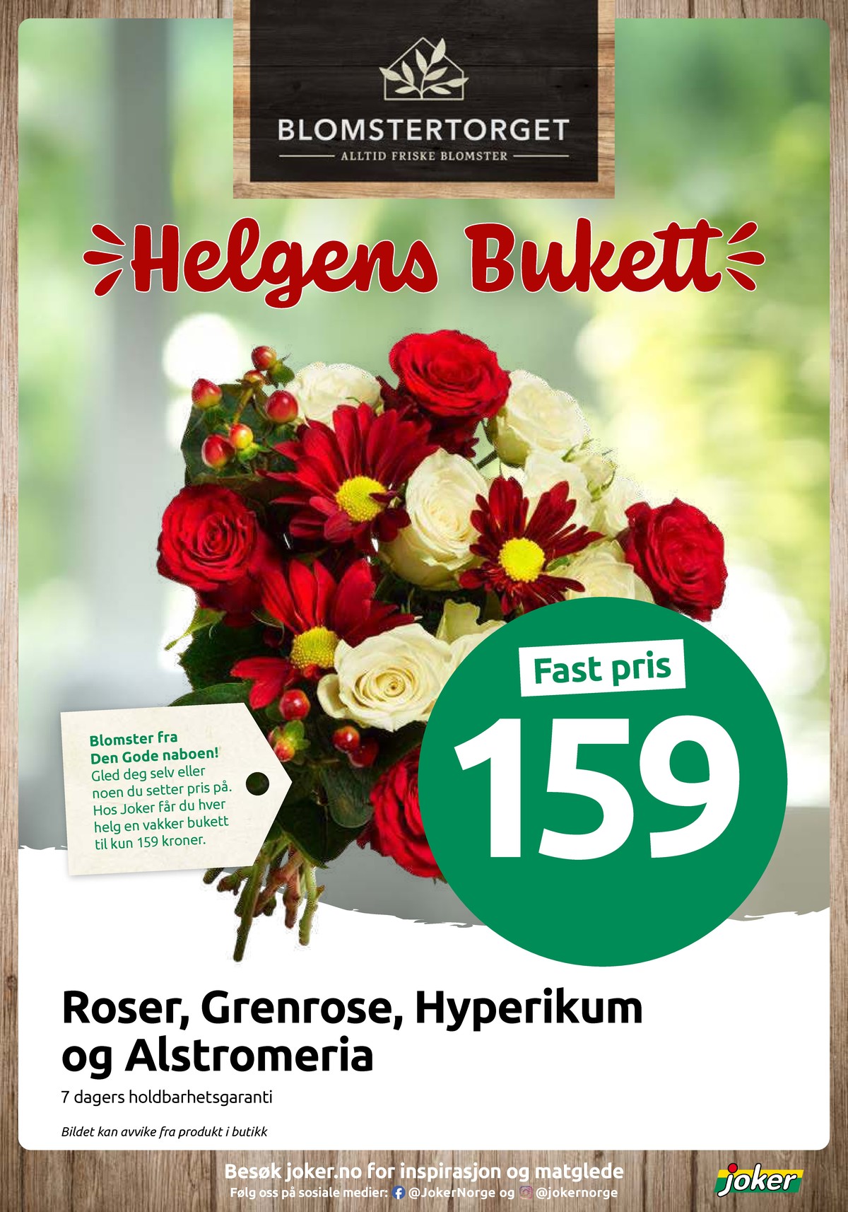 Se Joker kundeavis for uke 51 på Tilbudsuken.no. Se gode tilbud på mange varer, f.eks. bukett ukjent eller andre varer. Les kundeavisen her! Side 20