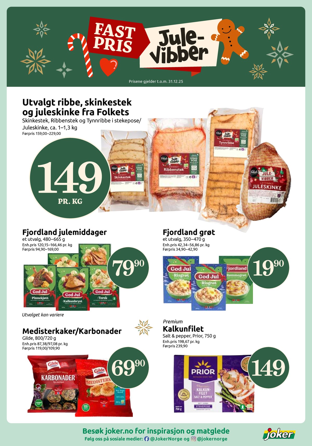 Se Joker kundeavis for uke 51 på Tilbudsuken.no. Se gode tilbud på mange varer, f.eks. skinkestek folkets eller ribbe folkets. Les kundeavisen her! Side 22