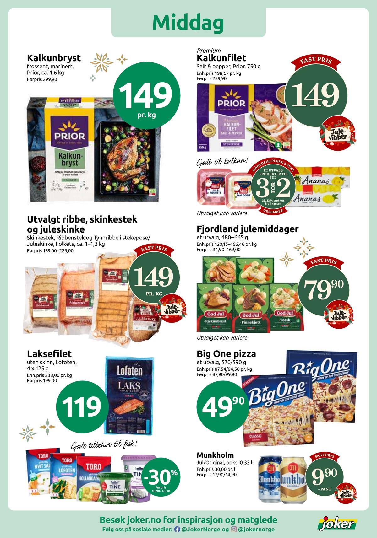 Se Joker kundeavis for uke 51 på Tilbudsuken.no. Se gode tilbud på mange varer, f.eks. kalkunbryst prior eller kalkunfilet prior. Les kundeavisen her! Side 7