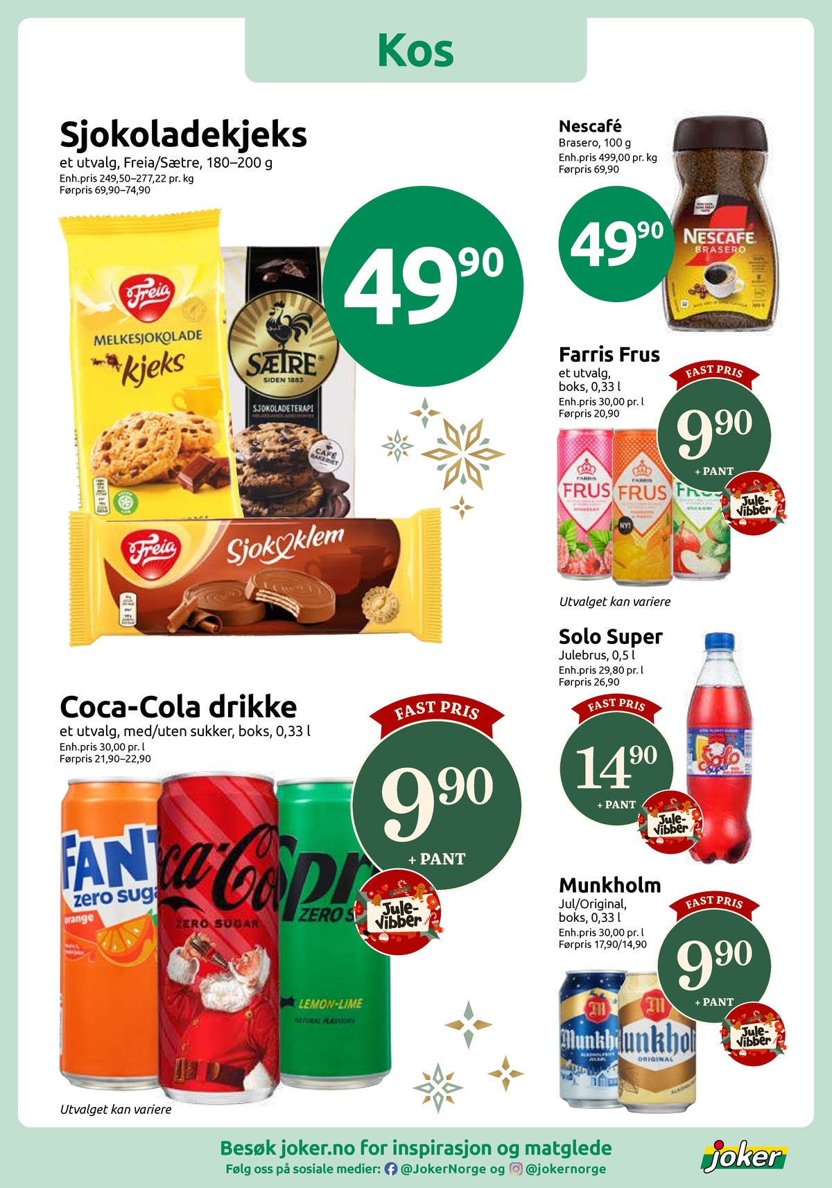 Se Joker kundeavis for uke 51 på Tilbudsuken.no. Se gode tilbud på mange varer, f.eks. instant kaffe brasero eller mineralvann frus. Les kundeavisen her! Side 9