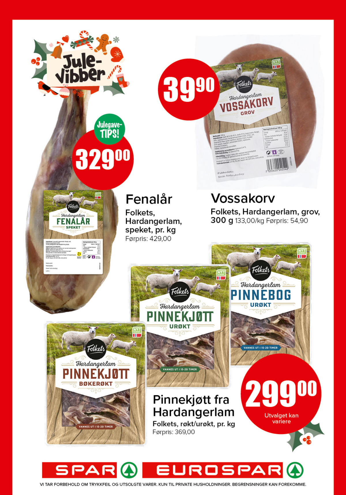 Se Spar - Eurospar kundeavis for uke 51 på Tilbudsuken.no. Se gode tilbud på mange varer, f.eks. fenalår folkets eller vossakorv folkets. Les kundeavisen her! Side 5