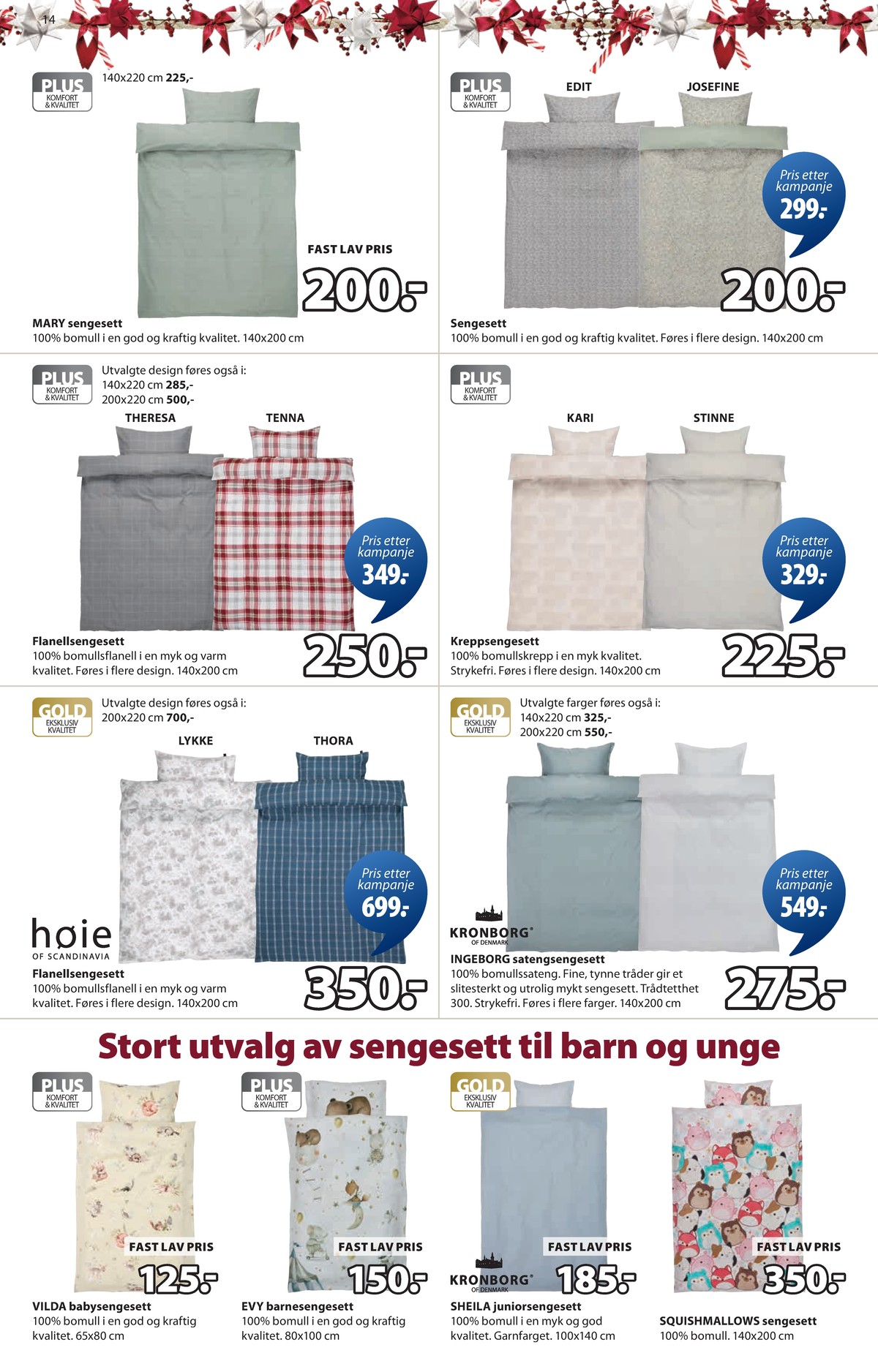 Se JYSK kundeavis for uge 51 på Tilbudsuken.no. Se gode tilbud på mange varer. Les kundeavisen her! Side 15