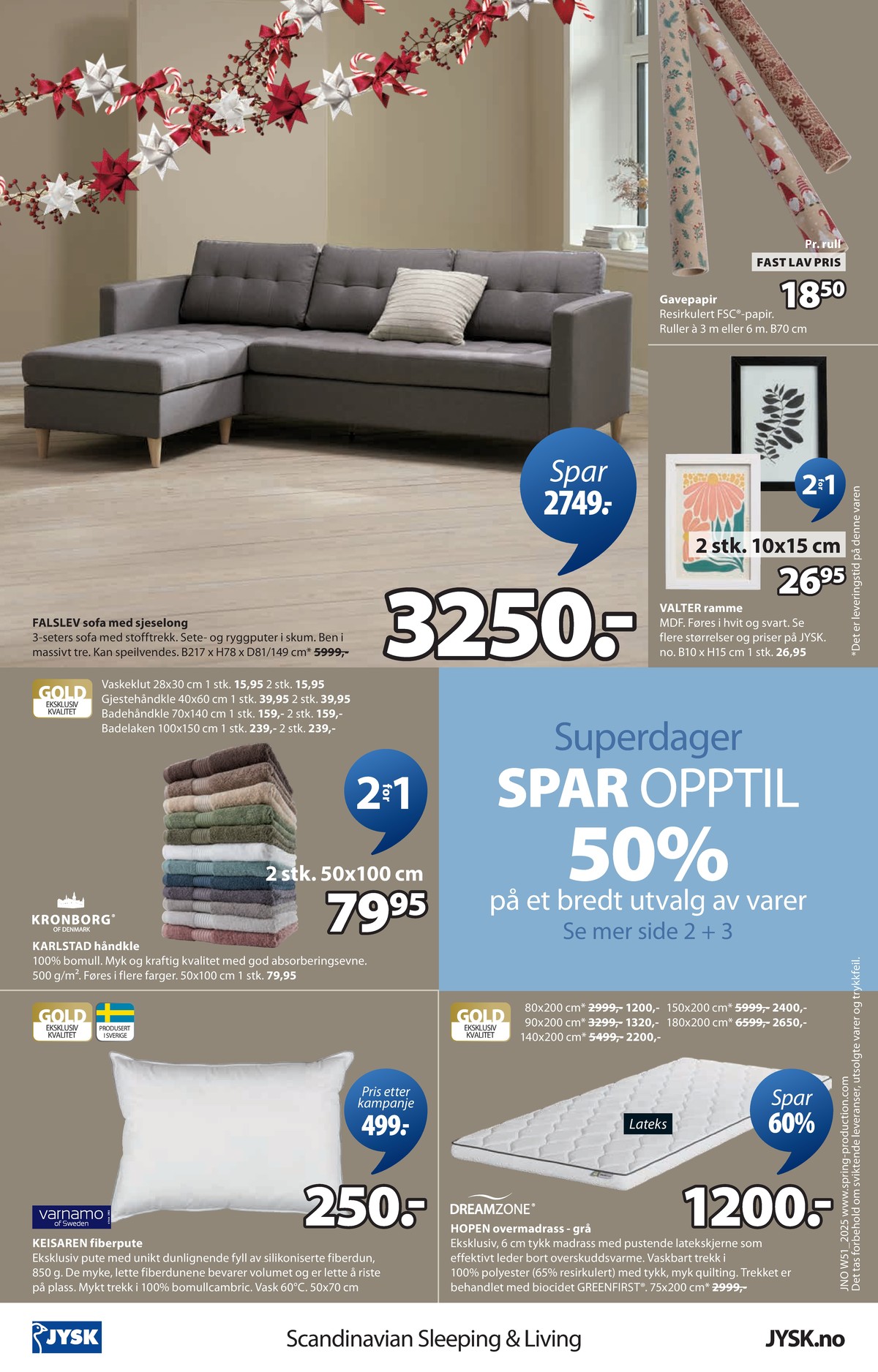 Se JYSK kundeavis for uge 51 på Tilbudsuken.no. Se gode tilbud på mange varer. Les kundeavisen her! Side 25