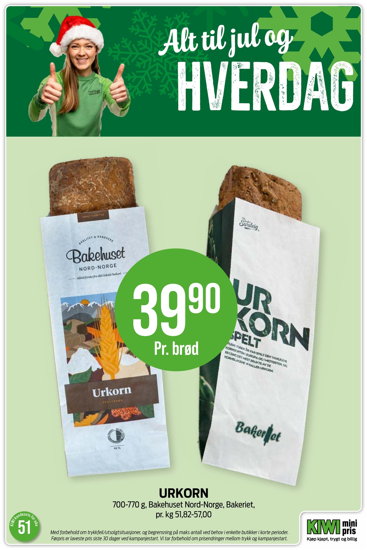 Se Kiwi kundeavis for uke 51 på Tilbudsuken.no. Se gode tilbud på mange varer, f.eks. urkorn speltbrød bakehuset eller andre varer. Les kundeavisen her! Side 16