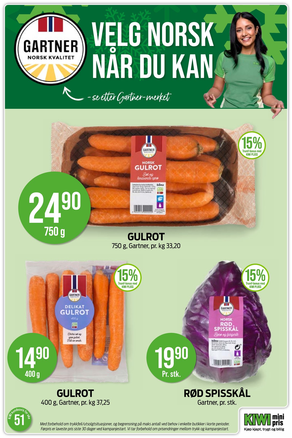Se Kiwi kundeavis for uke 51 på Tilbudsuken.no. Se gode tilbud på mange varer, f.eks. gulrøtter gartner eller spisskål gartner. Les kundeavisen her! Side 17