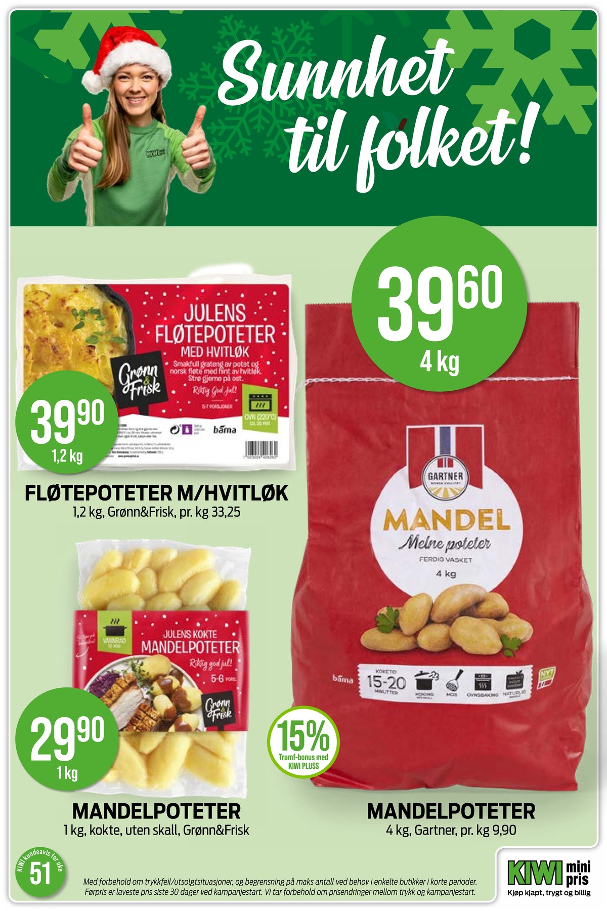 Se Kiwi kundeavis for uke 51 på Tilbudsuken.no. Se gode tilbud på mange varer, f.eks. fløtepoteter grønn og frisk eller poteter grønn og frisk. Les kundeavisen her! Side 20