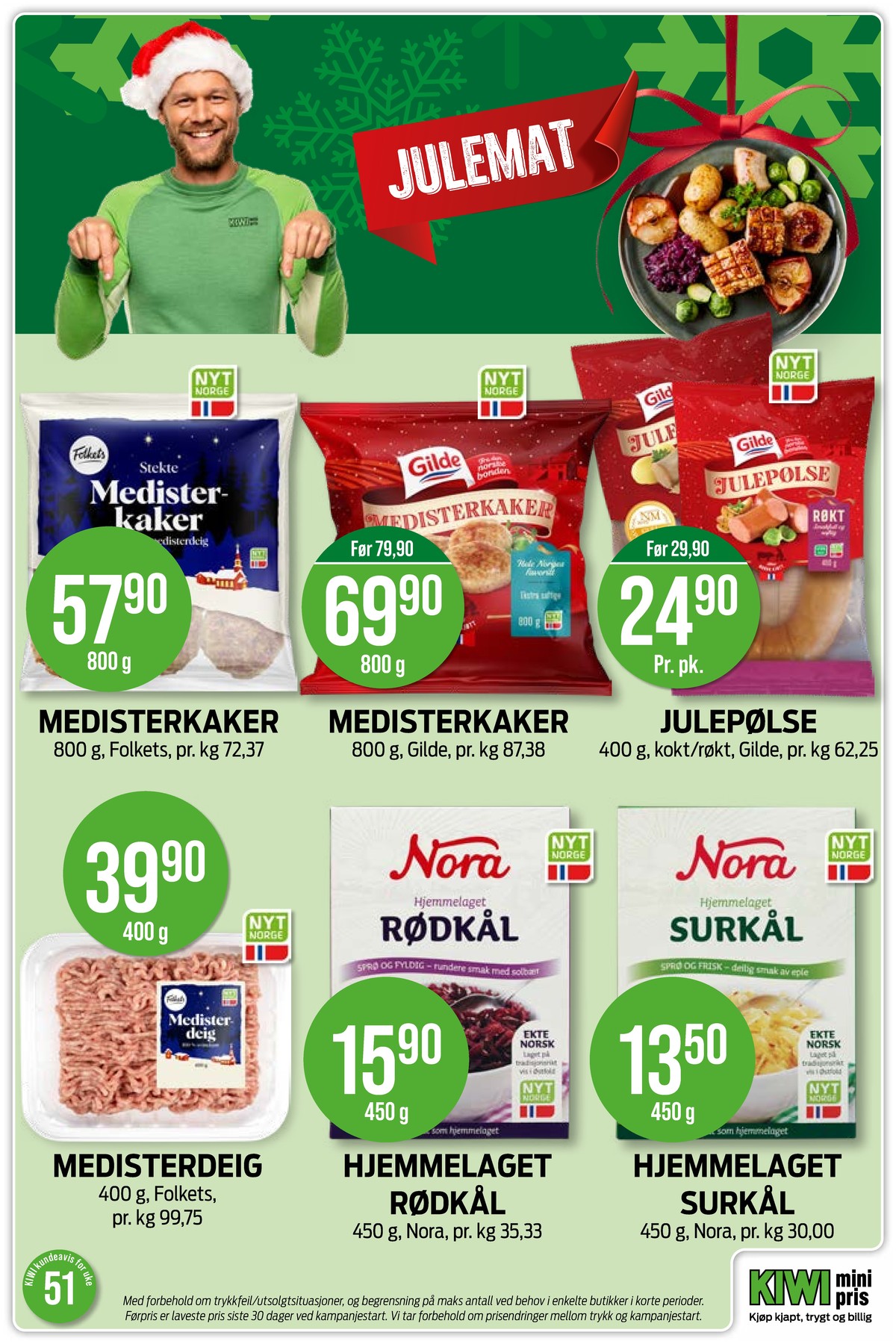 Se Kiwi kundeavis for uke 51 på Tilbudsuken.no. Se gode tilbud på mange varer, f.eks. medisterkaker folkets eller medisterkaker gilde. Les kundeavisen her! Side 5