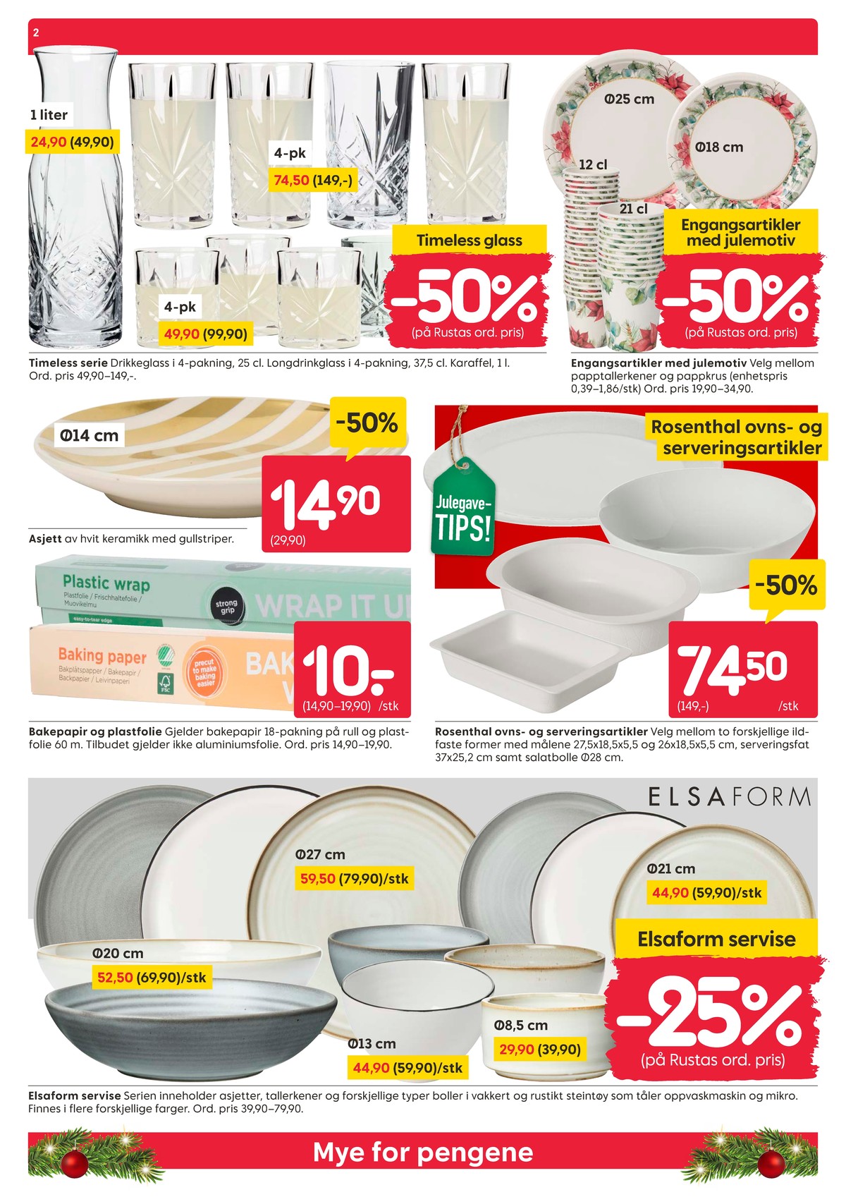 Se Rusta kundeavis for uke 51 på Tilbudsuken.no. Se gode tilbud på mange varer, f.eks. skål elsaform eller tallerken elsaform. Les kundeavisen her! Side 2