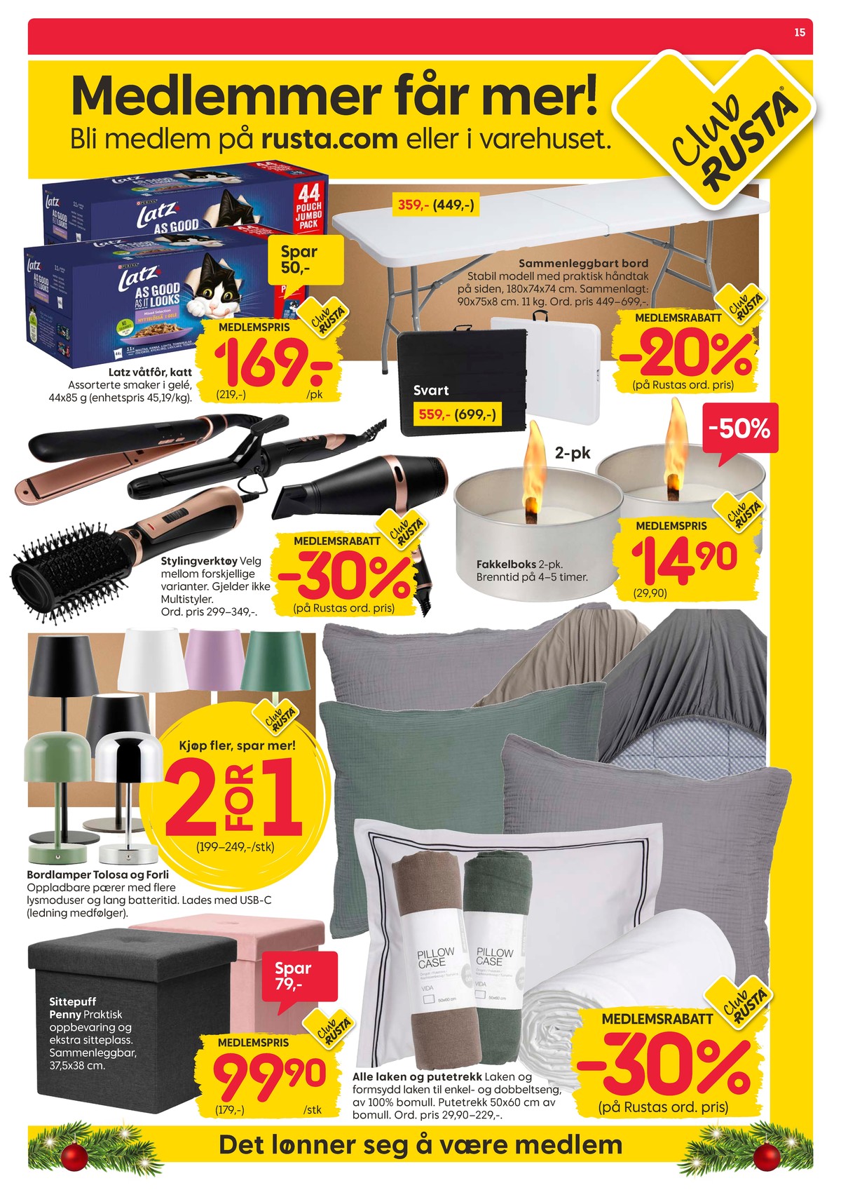 Se Rusta kundeavis for uke 51 på Tilbudsuken.no. Se gode tilbud på mange varer, f.eks. bordlampe ukjent eller puff ukjent. Les kundeavisen her! Side 15