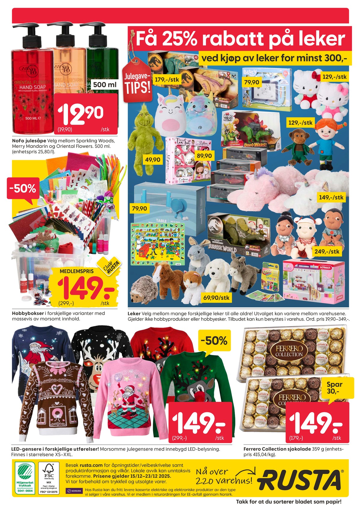 Se Rusta kundeavis for uke 51 på Tilbudsuken.no. Se gode tilbud på mange varer, f.eks. konfekt ferrero rocher eller sweatshirt ukjent. Les kundeavisen her! Side 16