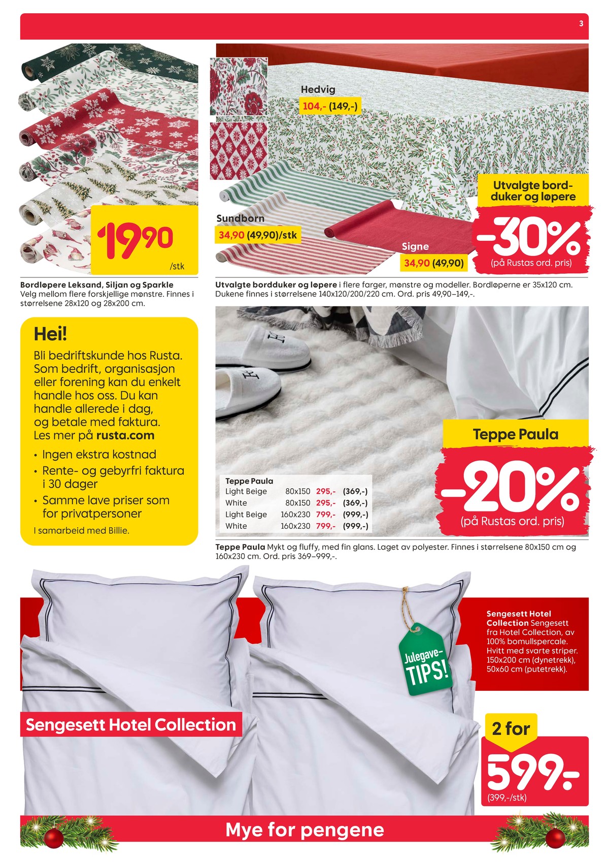 Se Rusta kundeavis for uke 51 på Tilbudsuken.no. Se gode tilbud på mange varer, f.eks. bordløper ukjent eller duk ukjent. Les kundeavisen her! Side 3