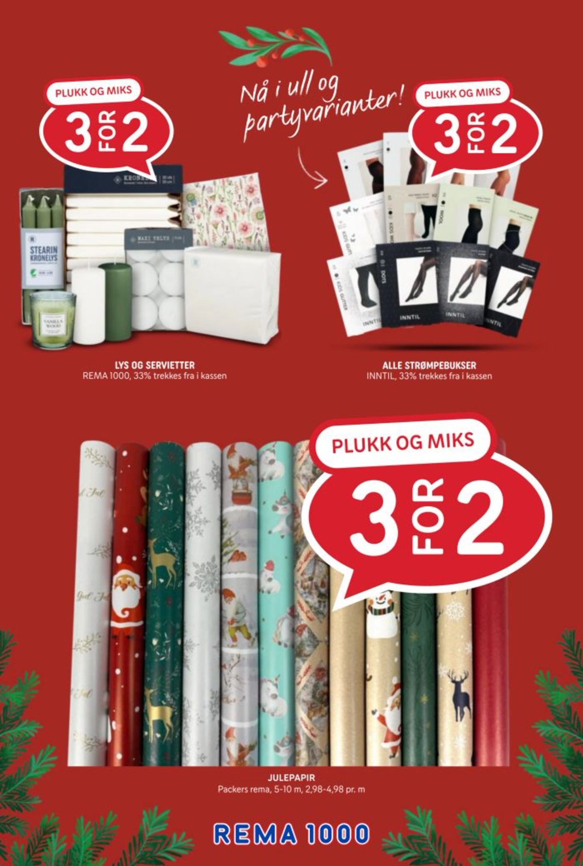 Se Rema 1000 kundeavis for uke 51 på Tilbudsuken.no. Se gode tilbud på mange varer, f.eks. strømpebukse inntil eller kronelys rema 1000. Les kundeavisen her! Side 35