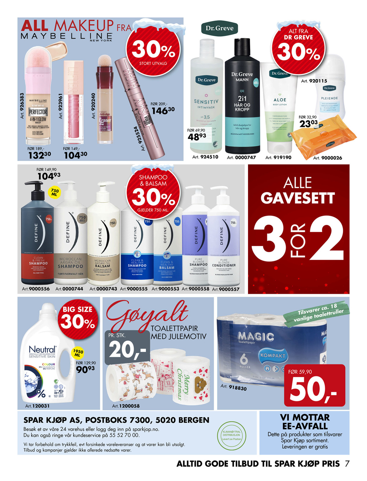 Se Sparkjøp kundeavis for uke 51 på Tilbudsuken.no. Se gode tilbud på mange varer, f.eks. toalettpapir magic eller toalettpapir ukjent. Les kundeavisen her! Side 7