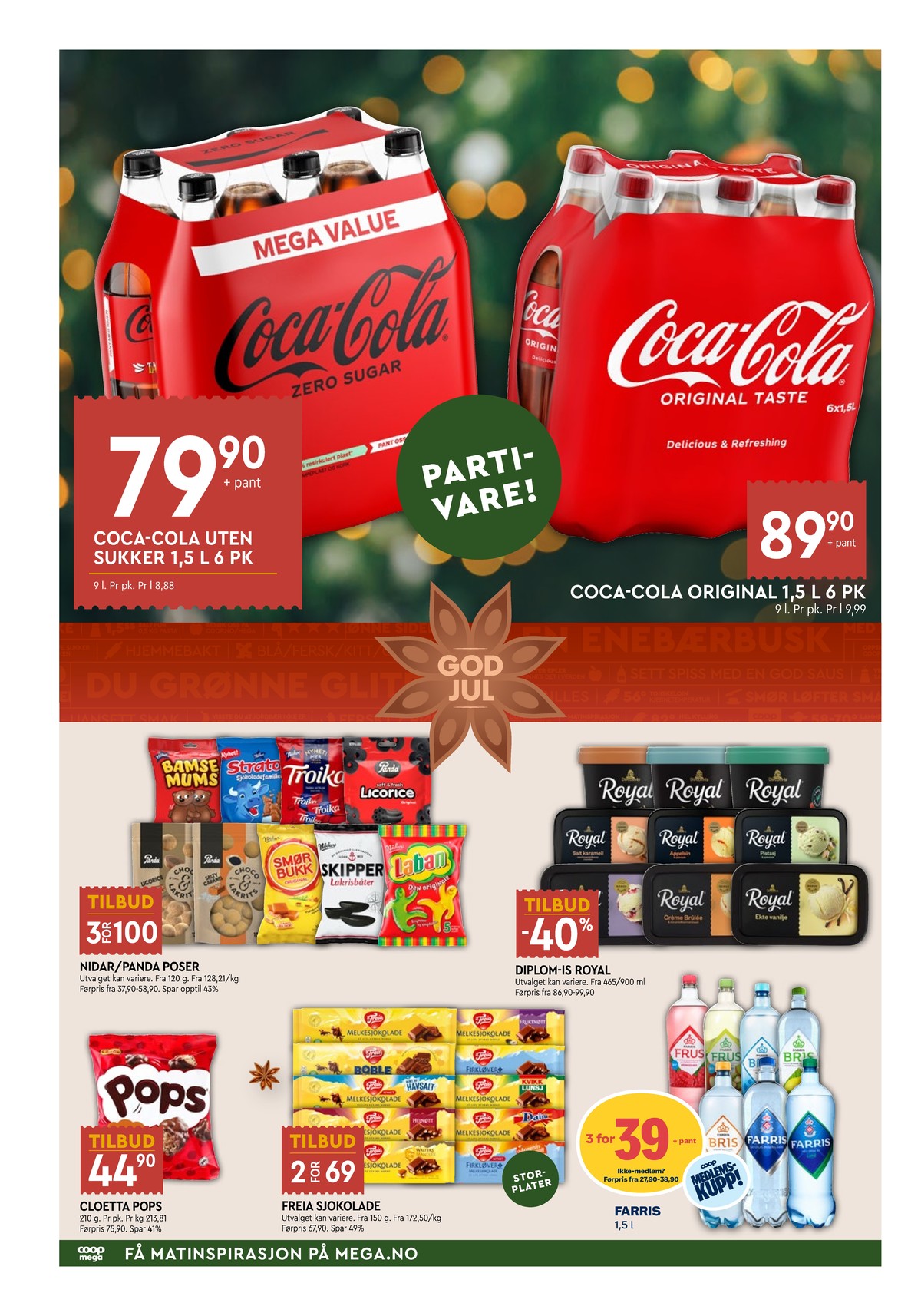 Se Coop Mega kundeavis for uke 52 på Tilbudsuken.no. Se gode tilbud på mange varer, f.eks. coca cola zero 6 pk. coca-cola zero eller coca cola 6 pk. coca-cola. Les kundeavisen her! Side 6