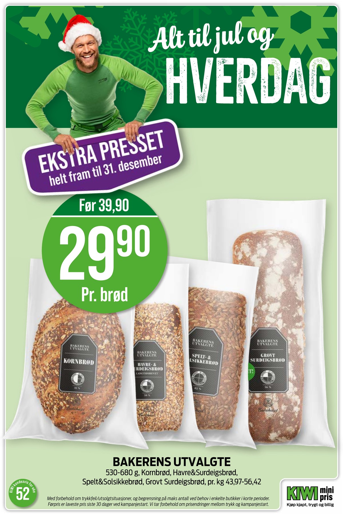 Se Kiwi kundeavis for uke 52 på Tilbudsuken.no. Se gode tilbud på mange varer, f.eks. butiksbagt brød ukjent eller andre varer. Les kundeavisen her! Side 16