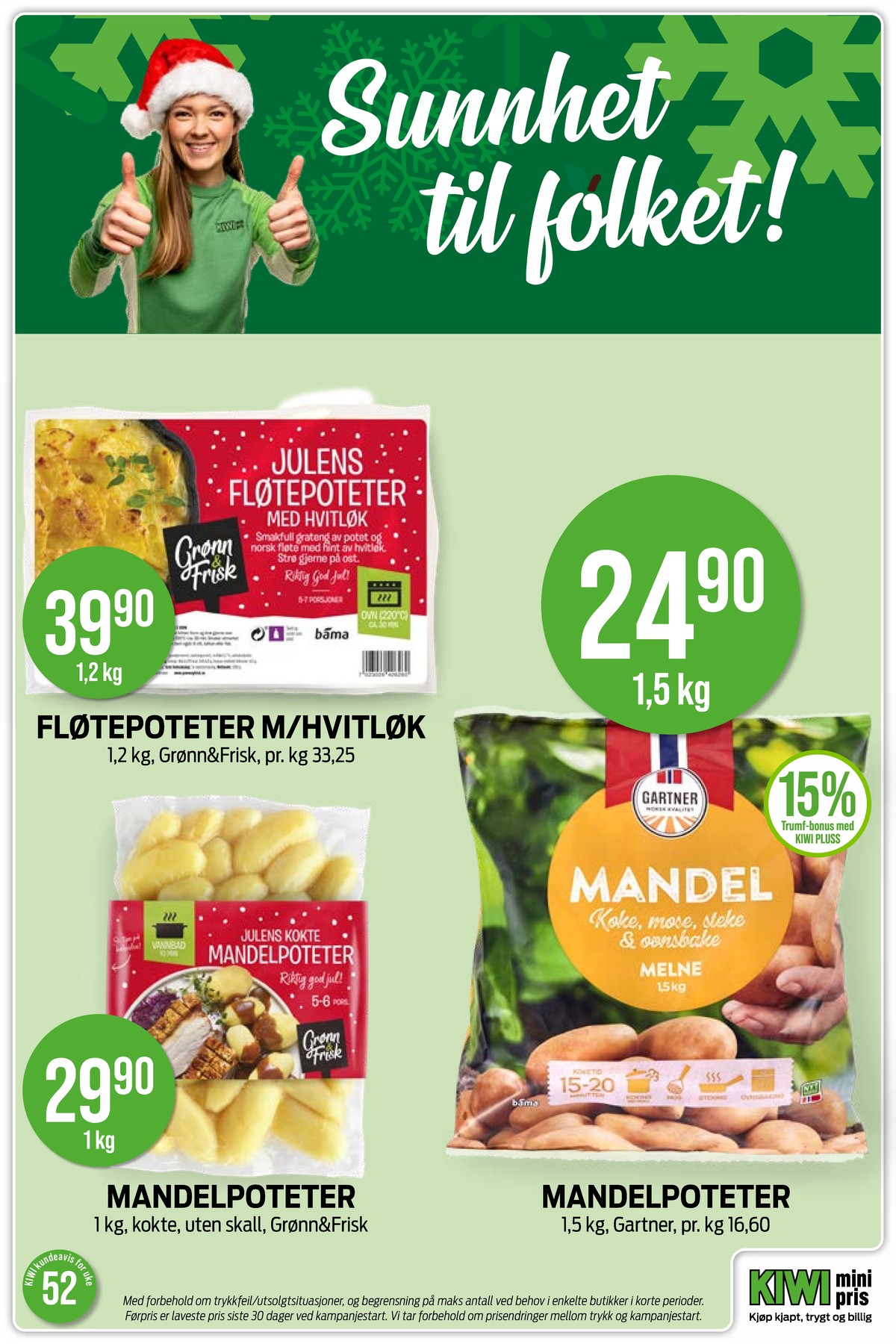 Se Kiwi kundeavis for uke 52 på Tilbudsuken.no. Se gode tilbud på mange varer, f.eks. fløtepoteter grønn og frisk eller poteter gartner. Les kundeavisen her! Side 20