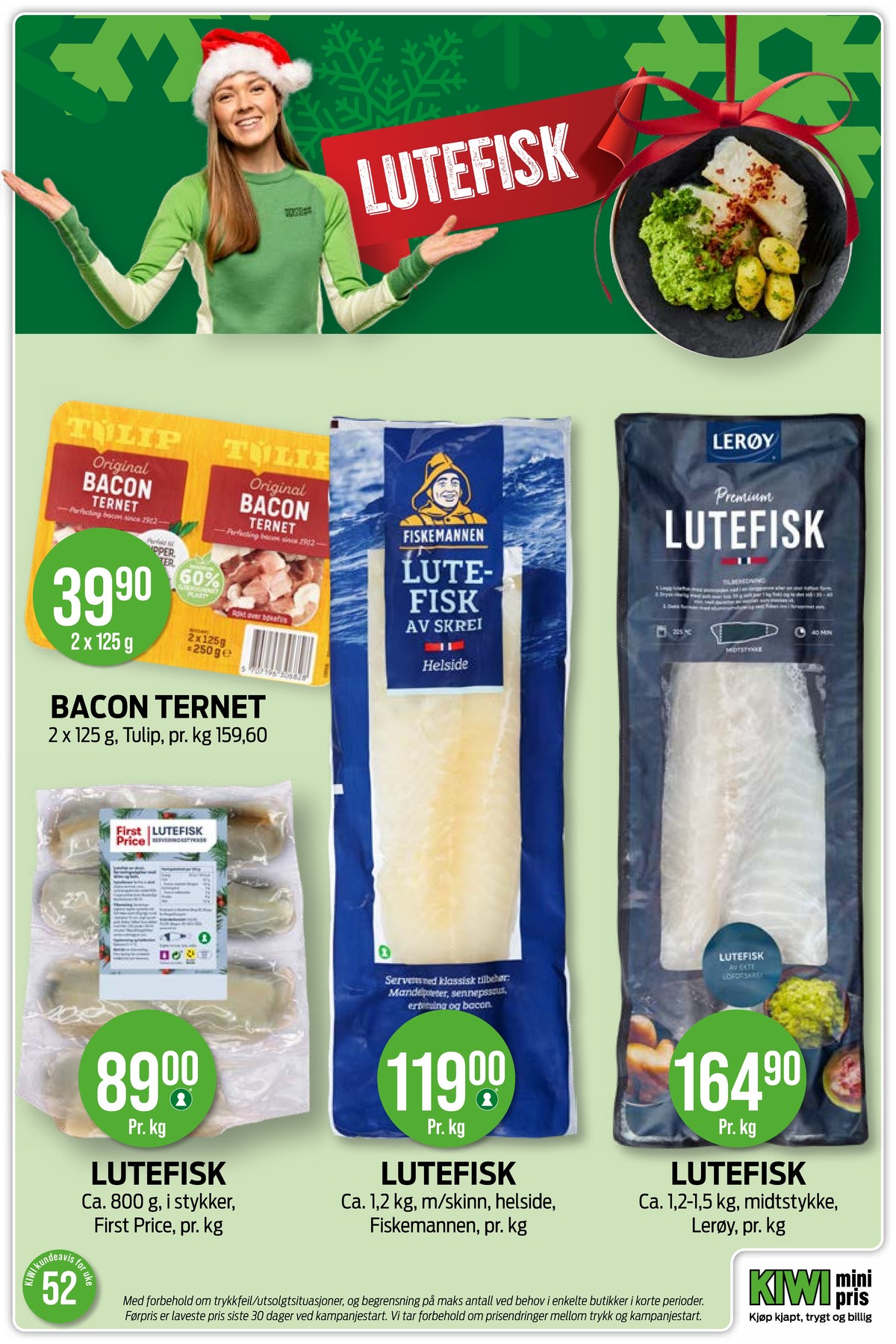 Se Kiwi kundeavis for uke 52 på Tilbudsuken.no. Se gode tilbud på mange varer, f.eks. lutefisk lerøy eller lutefisk lerøy. Les kundeavisen her! Side 3