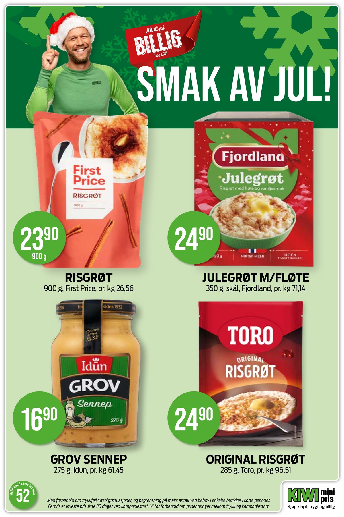 Se Kiwi kundeavis for uke 52 på Tilbudsuken.no. Se gode tilbud på mange varer, f.eks. julegrøt fjordland eller risgrøt first price. Les kundeavisen her! Side 8
