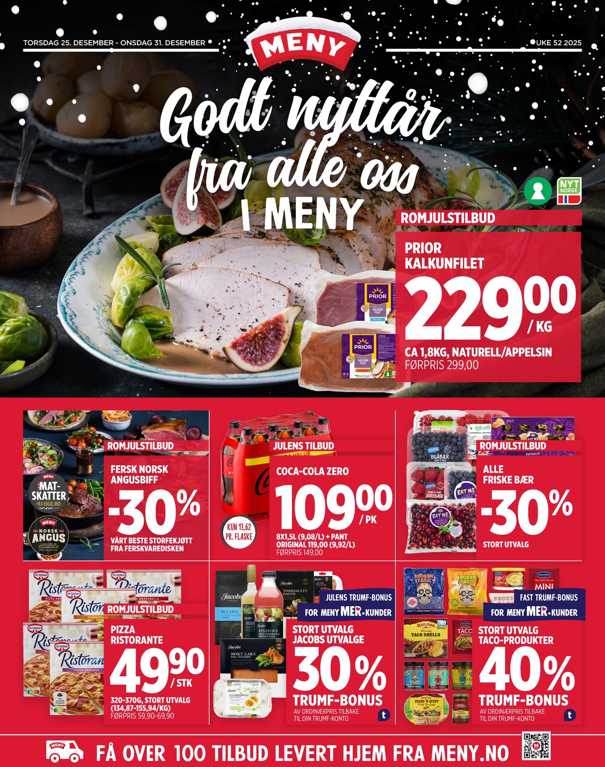 Se Meny kundeavis for uge 52 på Tilbudsuken.no. Se gode tilbud på mange varer. Les kundeavisen her! Side 1