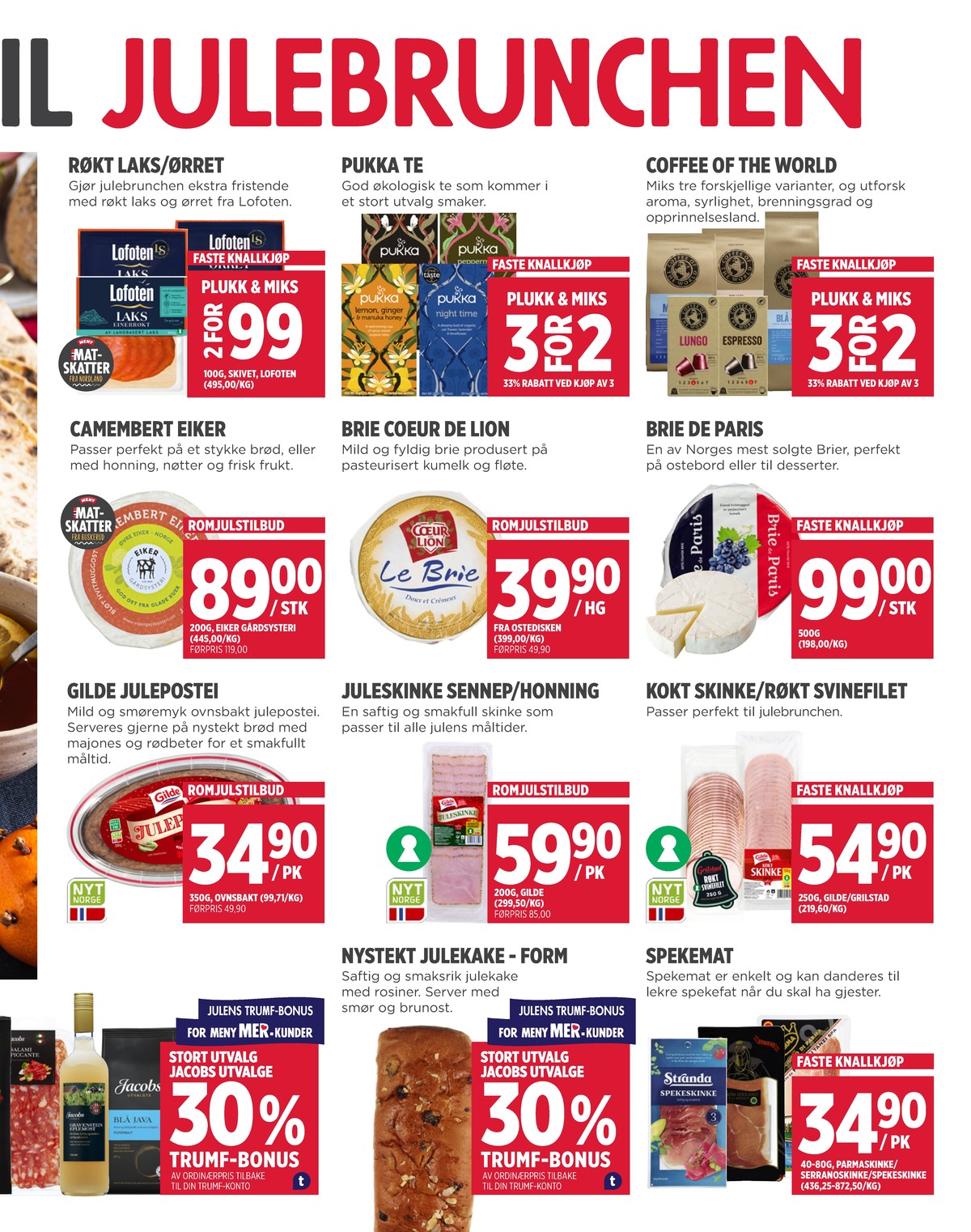 Se Meny kundeavis for uge 52 på Tilbudsuken.no. Se gode tilbud på mange varer. Les kundeavisen her! Side 3