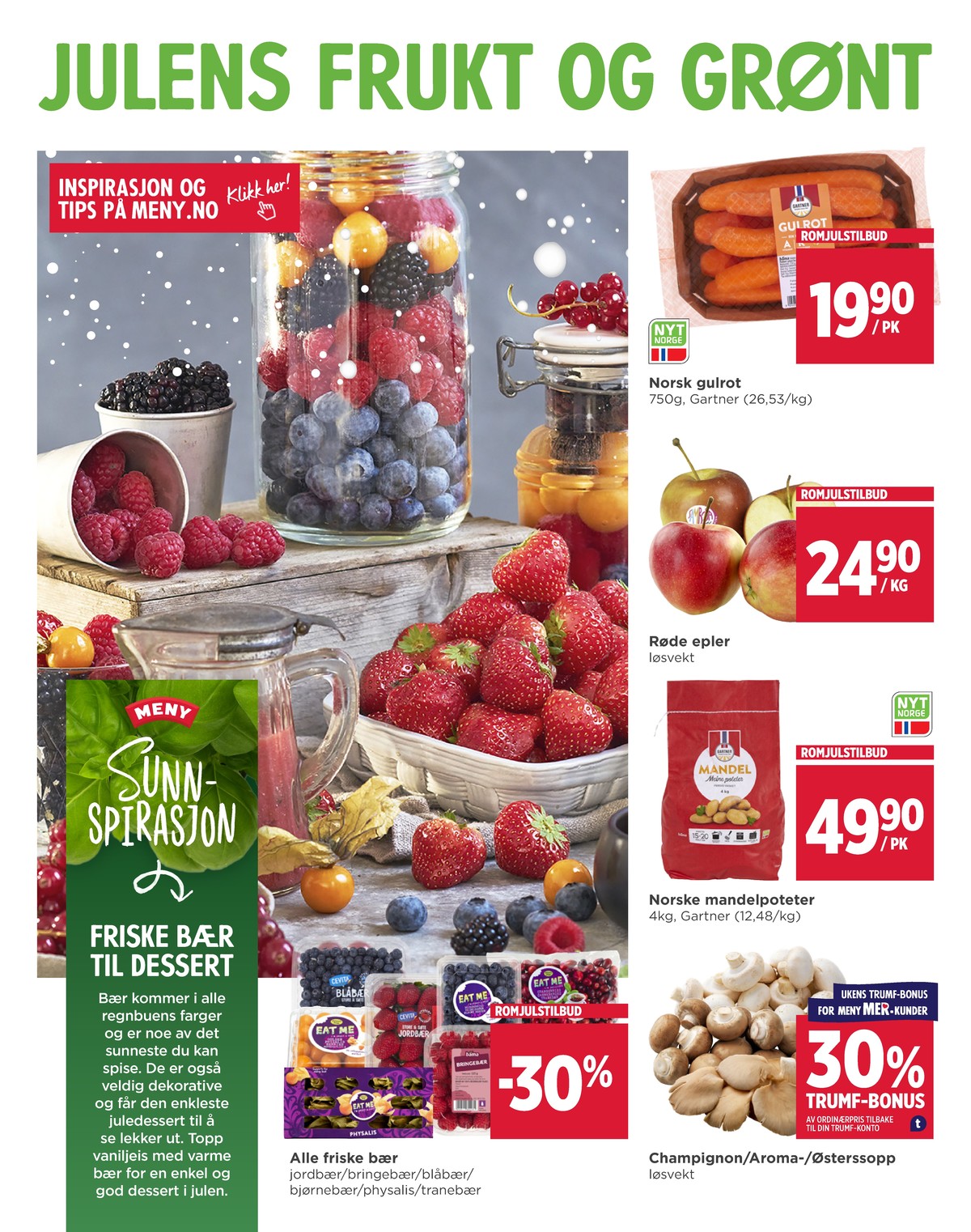Se Meny kundeavis for uge 52 på Tilbudsuken.no. Se gode tilbud på mange varer. Les kundeavisen her! Side 7