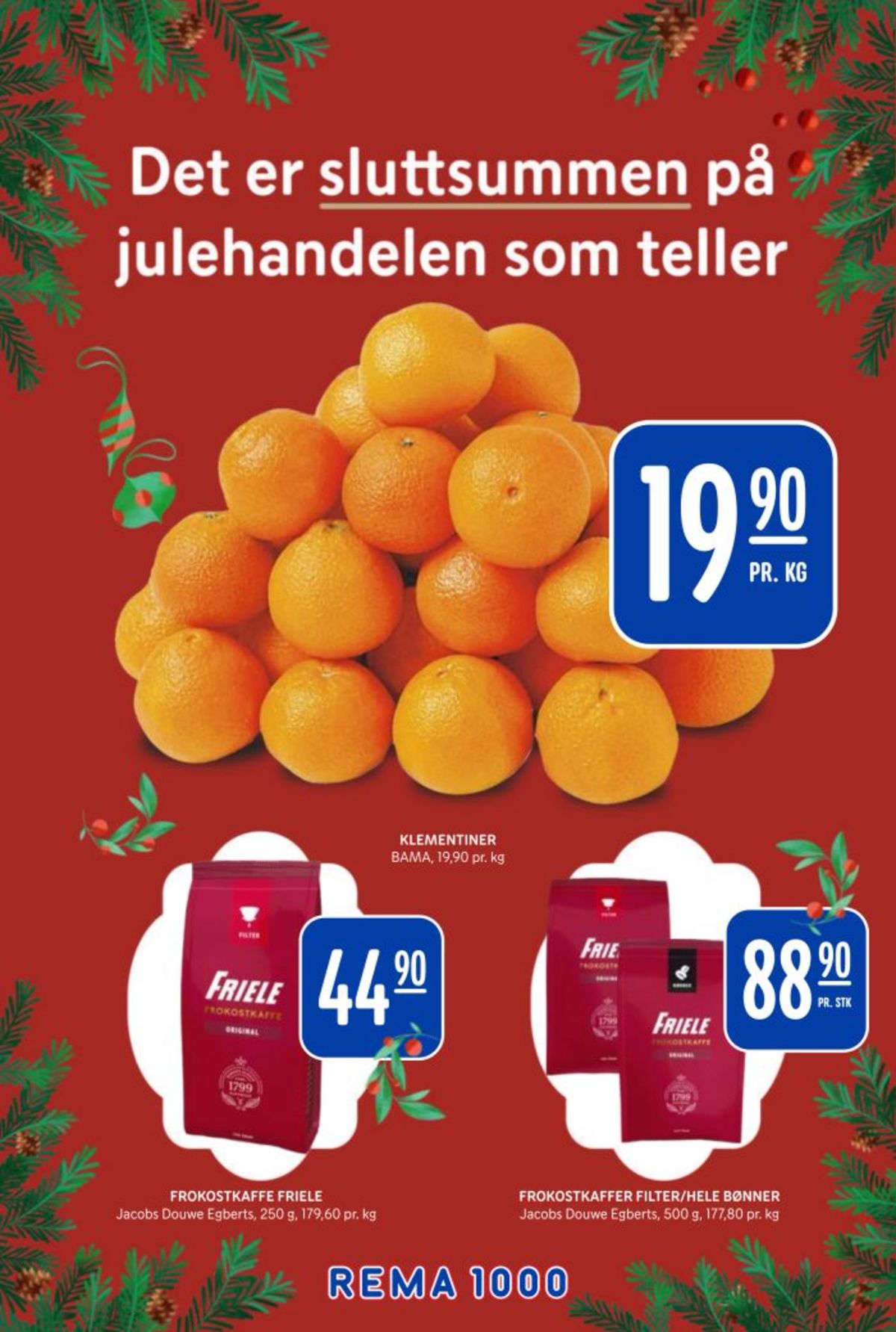 Se Rema 1000 kundeavis for uke 52 på Tilbudsuken.no. Se gode tilbud på mange varer, f.eks. klementiner bama eller kaffe formalet friele. Les kundeavisen her! Side 2