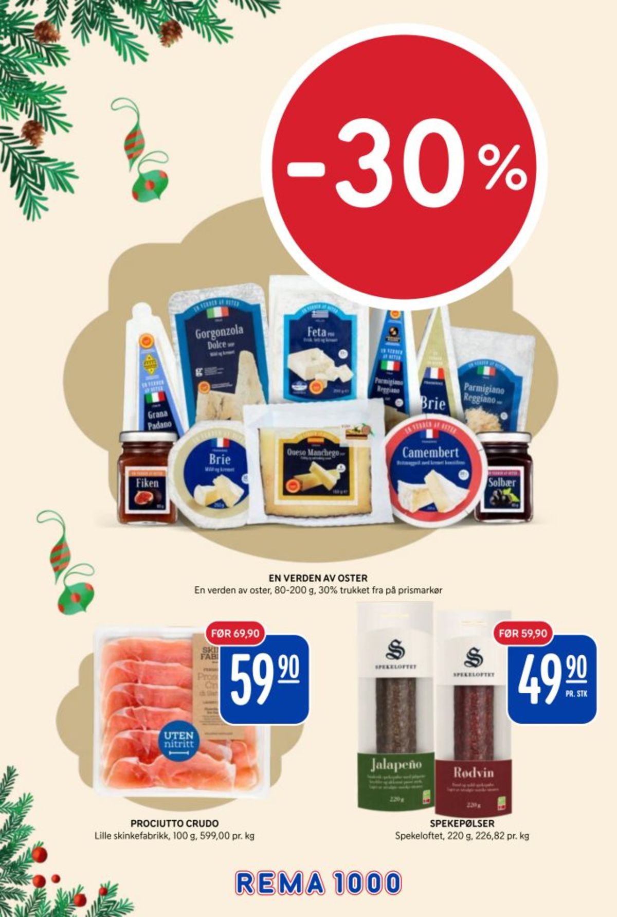 Se Rema 1000 kundeavis for uke 52 på Tilbudsuken.no. Se gode tilbud på mange varer, f.eks. grana padano en verden av oster eller fiken 85 gr. en verden av oster. Les kundeavisen her! Side 12