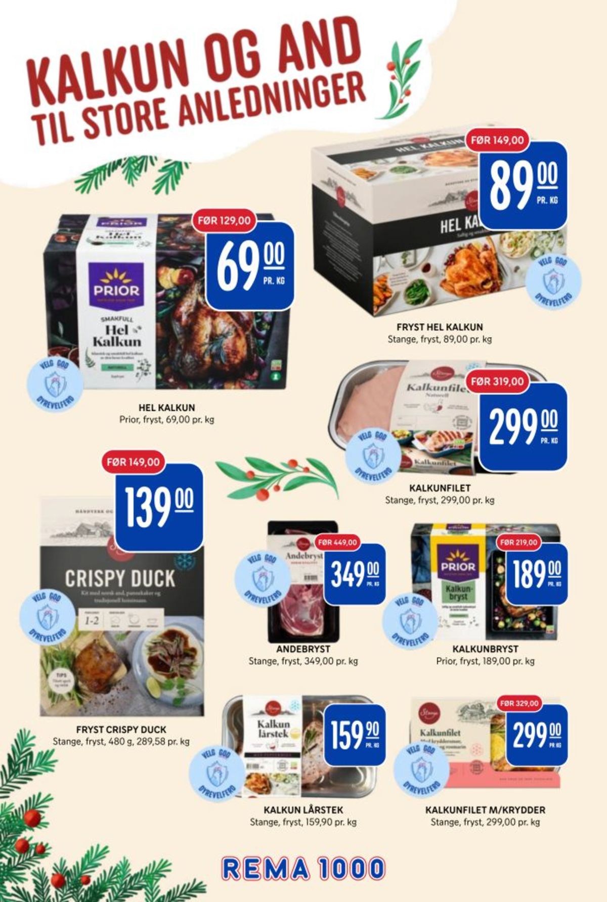 Se Rema 1000 kundeavis for uke 52 på Tilbudsuken.no. Se gode tilbud på mange varer, f.eks. kalkun stange eller kalkun prior. Les kundeavisen her! Side 3