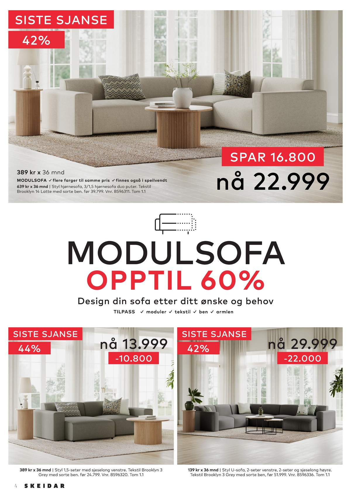 Se Skeidar kundeavis for uge 52 på Tilbudsuken.no. Se gode tilbud på mange varer. Les kundeavisen her! Side 4