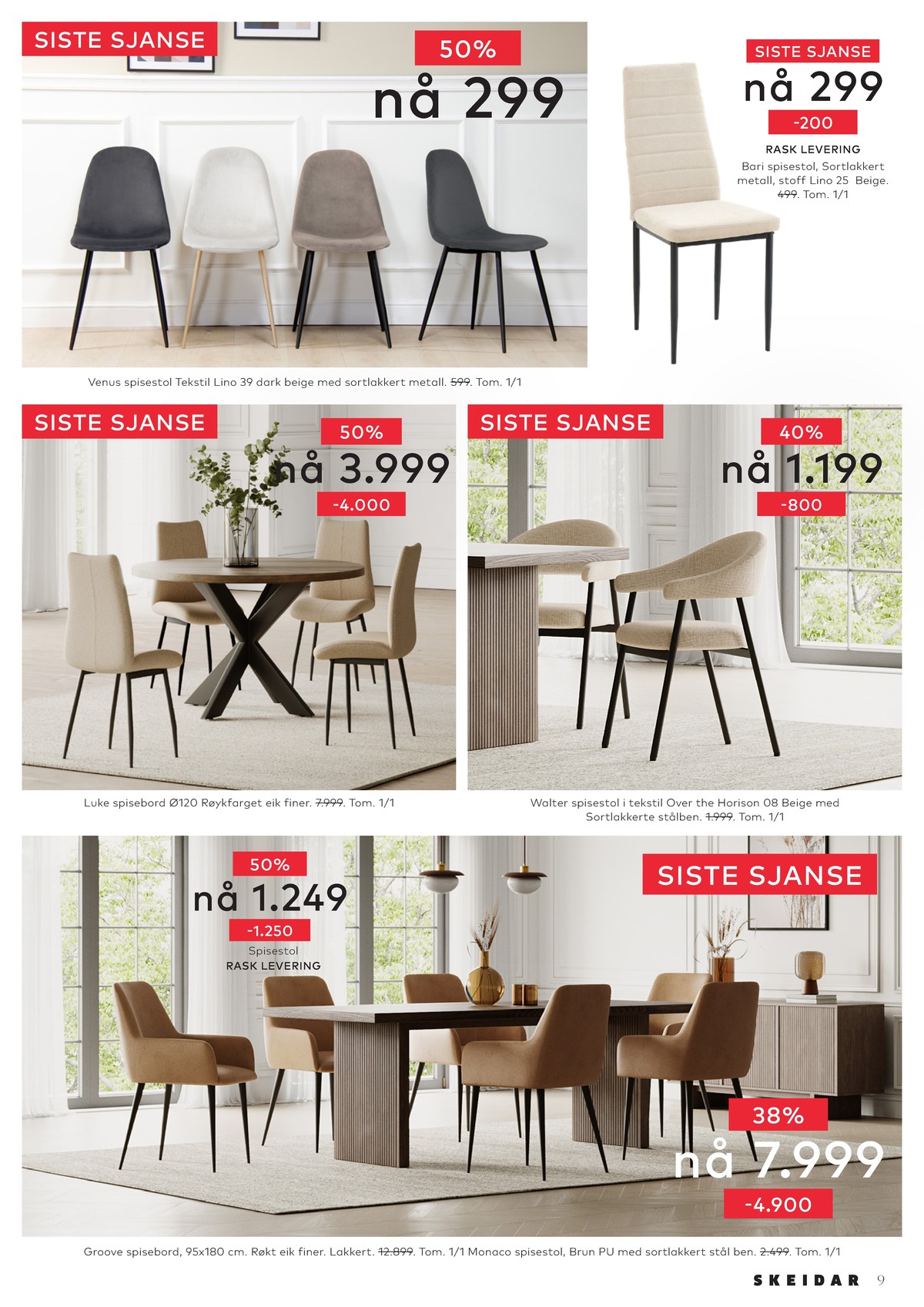 Se Skeidar kundeavis for uge 52 på Tilbudsuken.no. Se gode tilbud på mange varer. Les kundeavisen her! Side 9