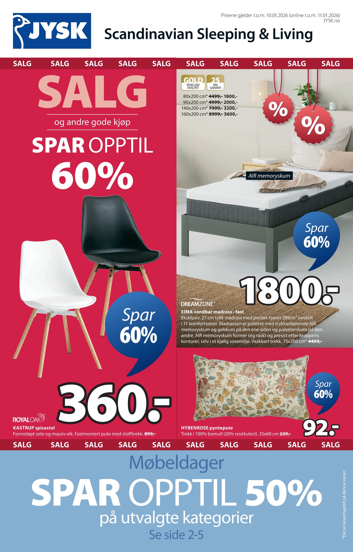 Se JYSK kundeavis for uge 1 på Tilbudsuken.no. Se gode tilbud på mange varer. Les kundeavisen her! Side 2