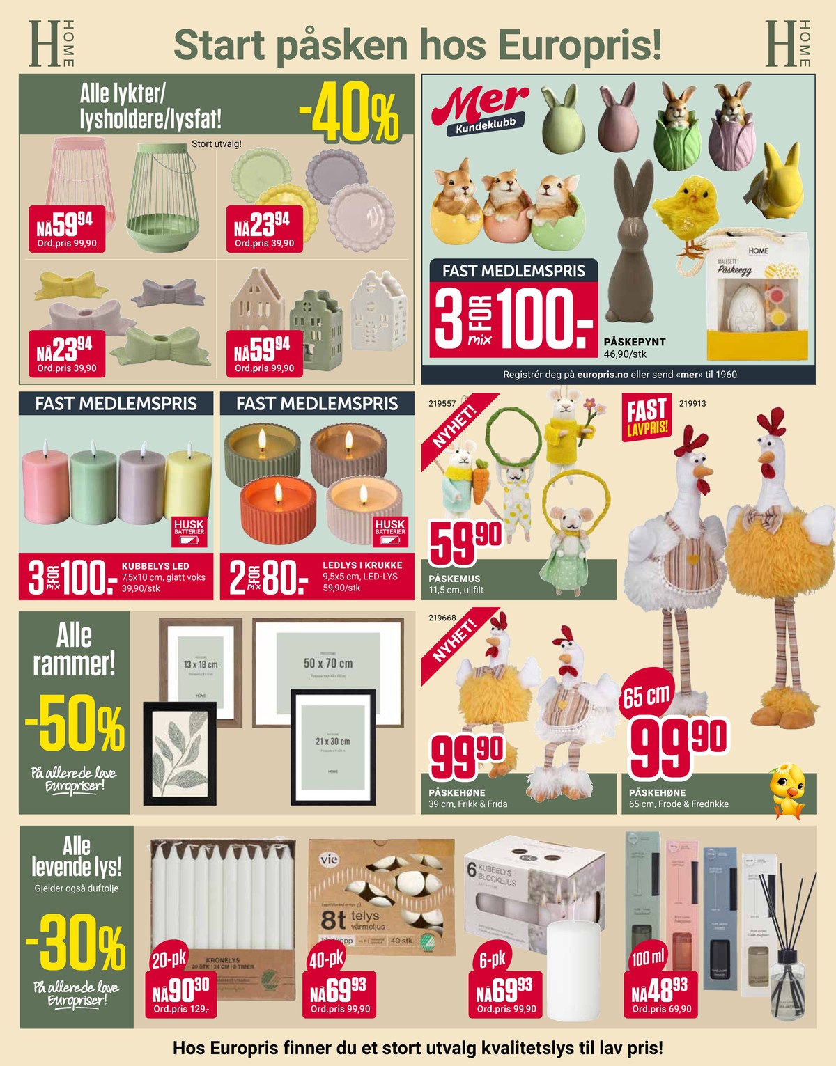 Se Europris kundeavis for uke 10 på Tilbudsuken.no. Se gode tilbud på mange varer, f.eks. lysestake ukjent eller lysfat ukjent. Les kundeavisen her! Side 7