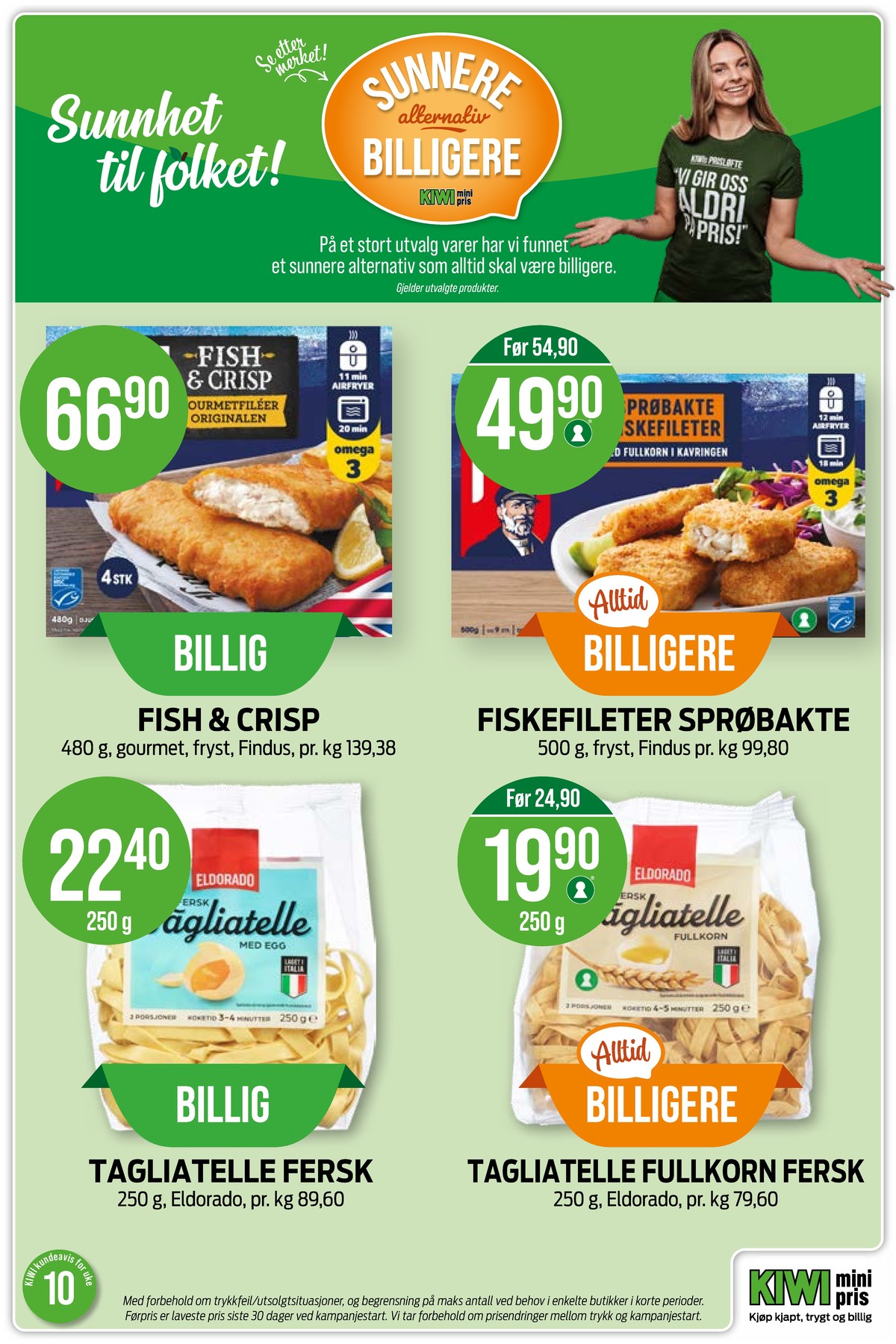 Se Kiwi kundeavis for uke 10 på Tilbudsuken.no. Se gode tilbud på mange varer, f.eks. fish & crisp nuggets findus eller fiskefileter findus. Les kundeavisen her! Side 23