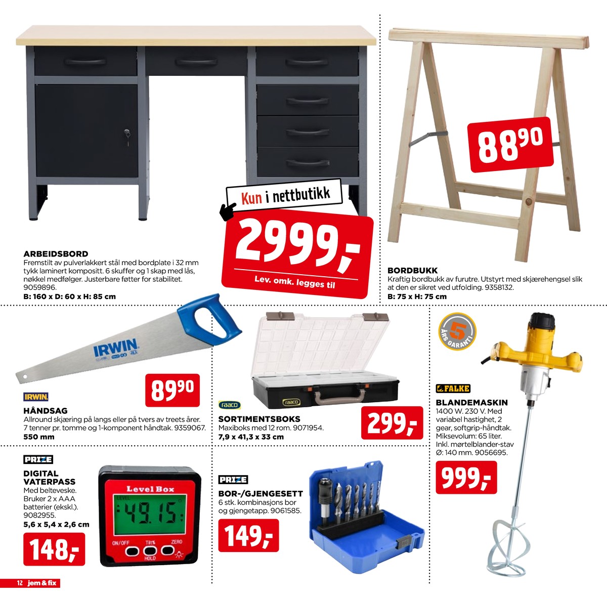 Se Jem & Fix kundeavis for uge 11 på Tilbudsuken.no. Se gode tilbud på mange varer. Les kundeavisen her! Side 12